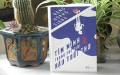 TÌM MÌNH TRONG THẾ GIỚI HẬU TUỔI THƠ